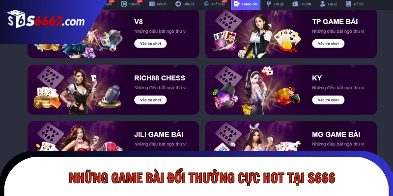 Những game bài đổi thưởng cực hot tại S666