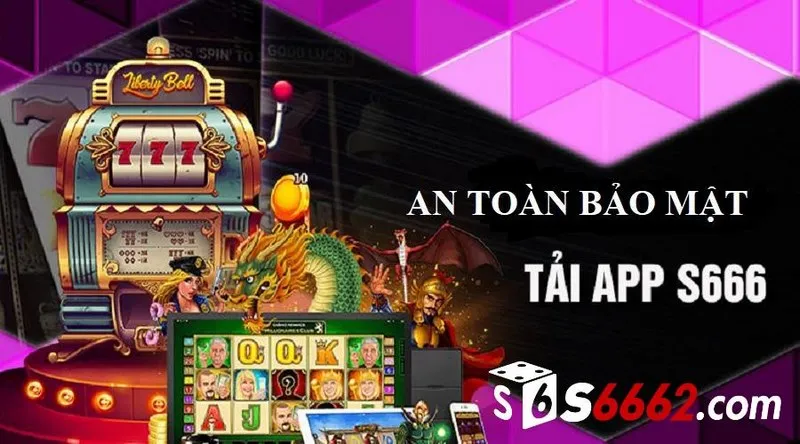 Ưu điểm khi cài đặt app cá cược S666